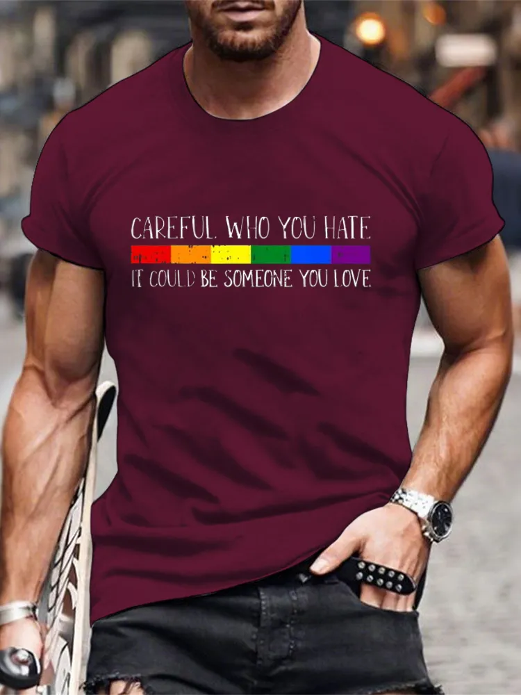Careful Who You Hate Gay Pride LGBT Q Rainbow Flag Ally T Shirt