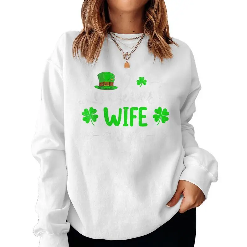 Luckiest Wife Ever Lucky Wife St Patrick's Day Women Sweatshirt
