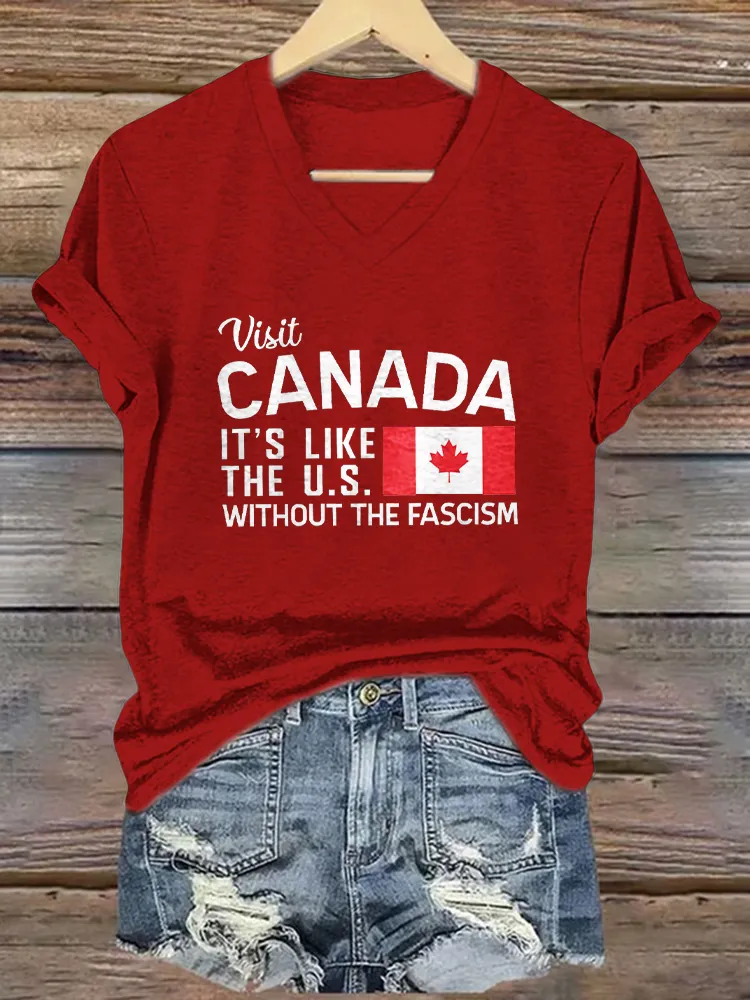 Women's Visit Canada It'S Like The Us Without The Fascism Short Sleeves V-Neck Pure Cotton T-Shirt