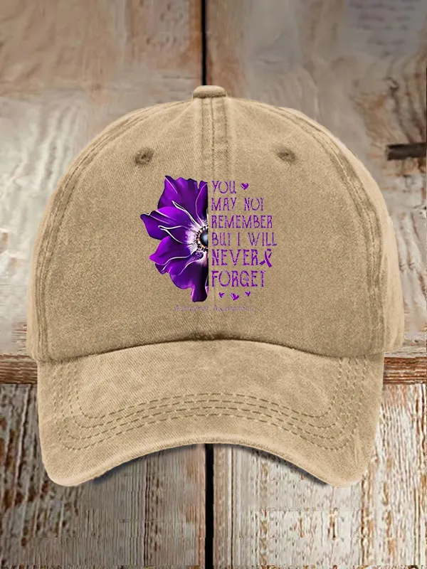 Alzheimer'S Awareness You May Not Remember But I Will Never Forget Print Baseball Cap