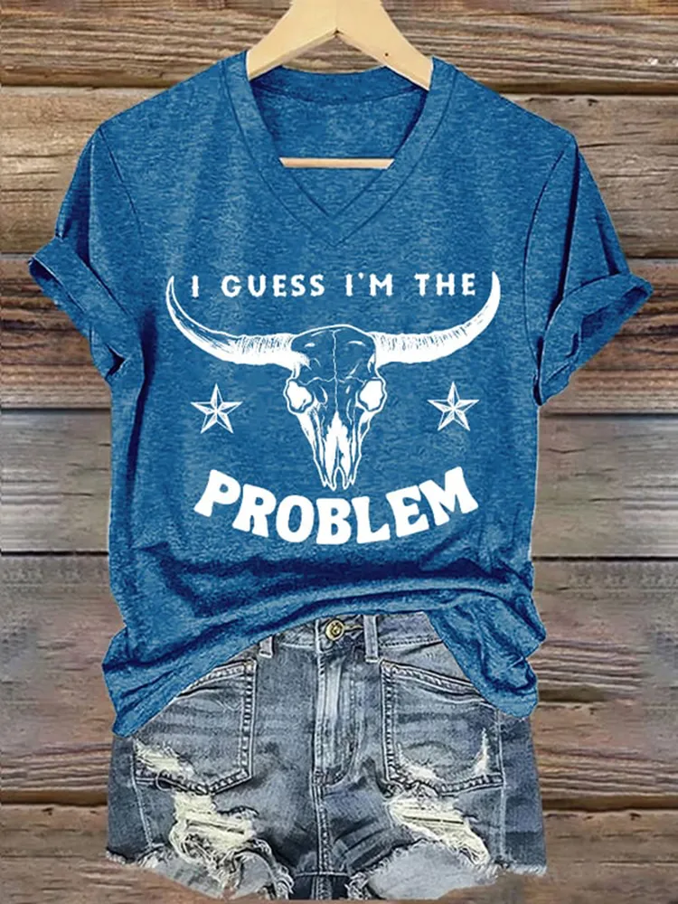 Women'S I Guess I'M The Problem V-Neck Short-Sleeved T-Shirt