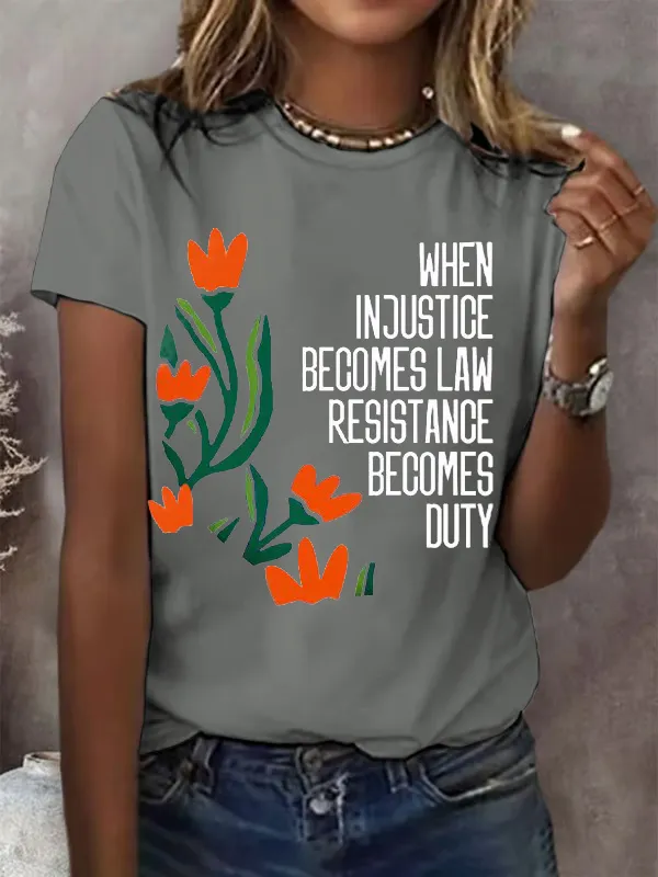 Women'S When Injustice Becomes Law Resistance Becomes Duty Printed Short-Sleeved T-Shirt