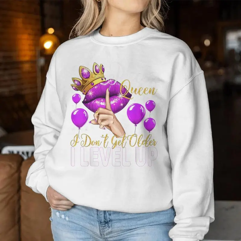 Pisces Queen I Don't Get Older I Level Up Birthday Queen Women Sweatshirt