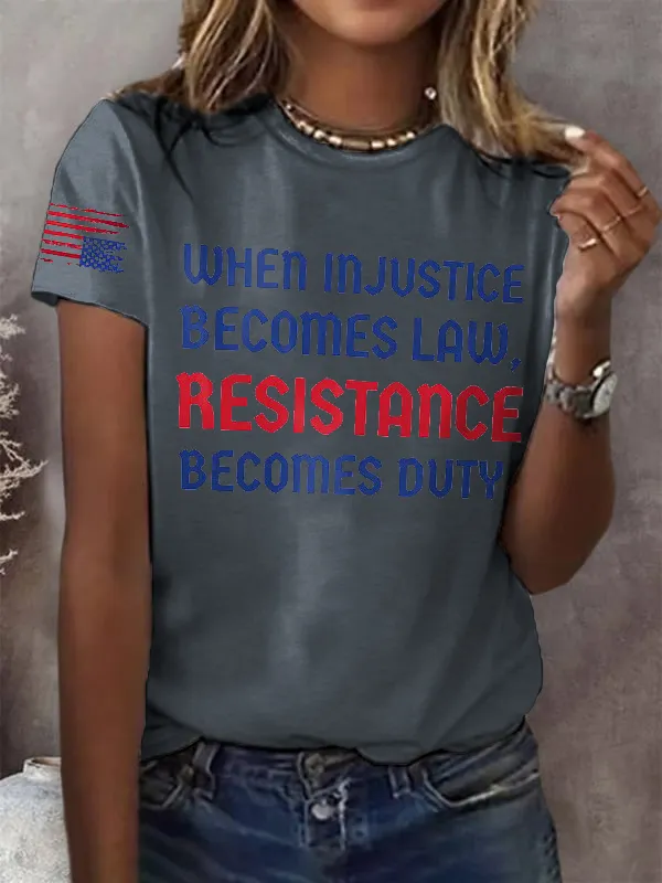 Women'S T-Shirt Retro When Injustice Becomes Law Resistance Becomes Duty Print T-Shirt
