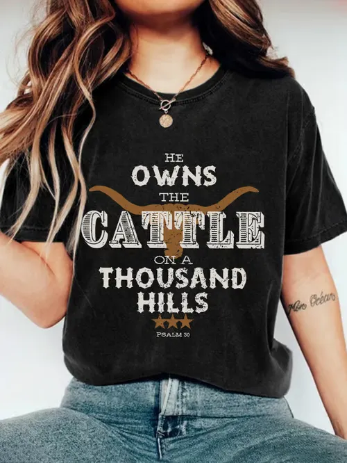 Women'S T-Shirt Women'S He Owns The Cattle On A Thousand Hills Print Casual Round Neck T-Shirt