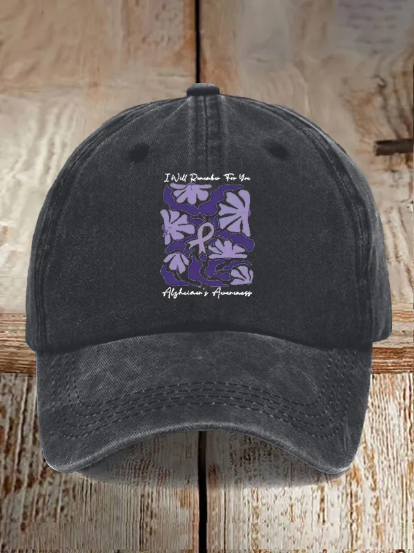 Alzheimer'S Awareness I Will Remember For You Floral Printed Baseball Cap
