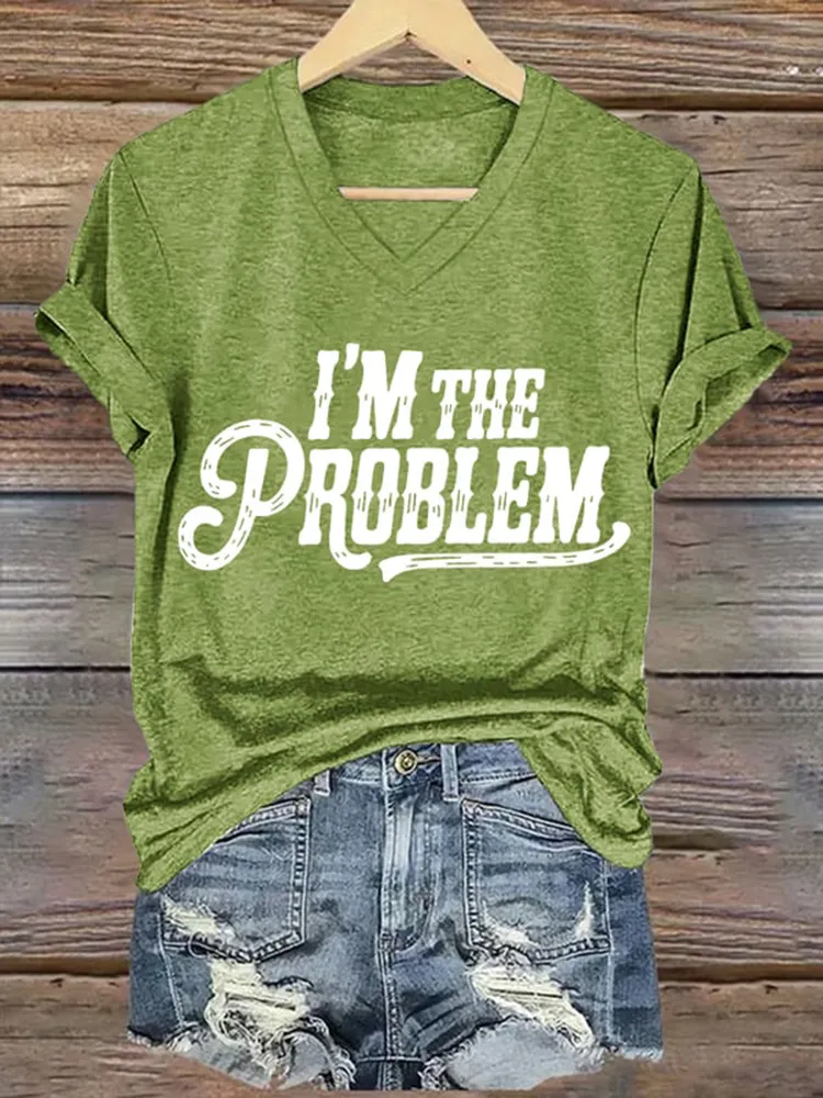 Women'S I'M The Problem V-Neck Short-Sleeved T-Shirt