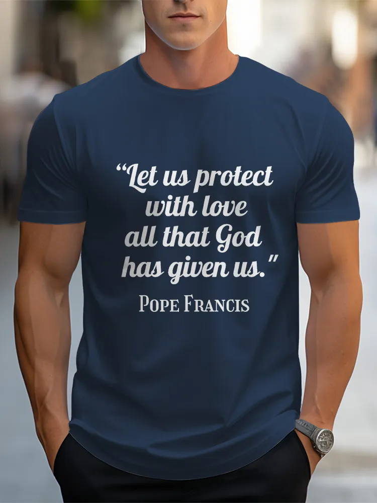 Men'S Let Us Protect With Love All That God Has Given Us Short Sleeve Round Neck Pure Cotton T-Shirt