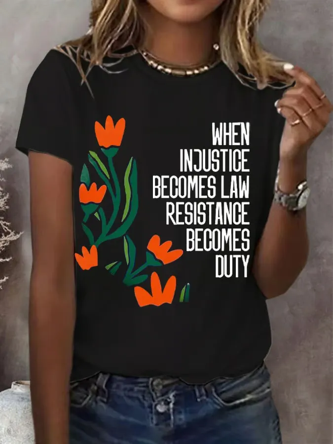 Women'S When Injustice Becomes Law Resistance Becomes Duty Printed Short-Sleeved T-Shirt