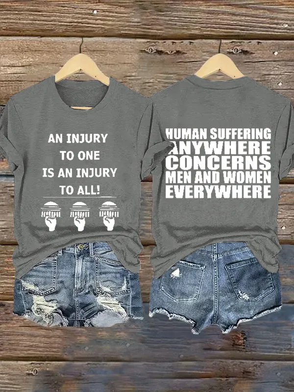 Retro An Injury To One Is An Injury To All Human Suffering Anywhere Concerns Men And Women Everywhere Print T-Shirt