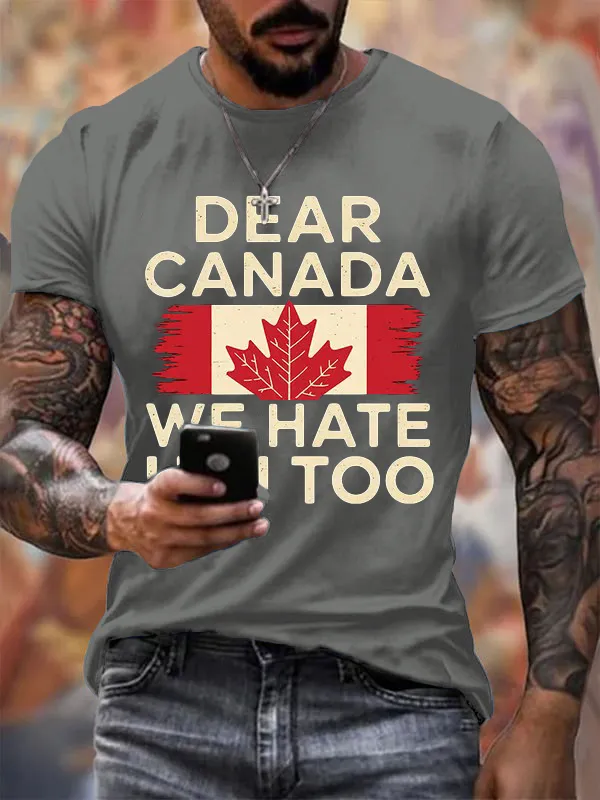 Men'S Retro Dear Canada We Hate Him Too Print T-Shirt