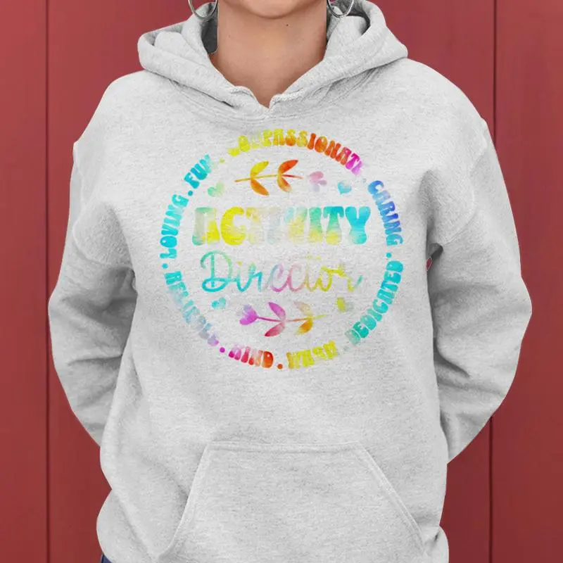 Activity Director s For & Activity Director Activity Assistant Team Professionals Week Women Hoodie