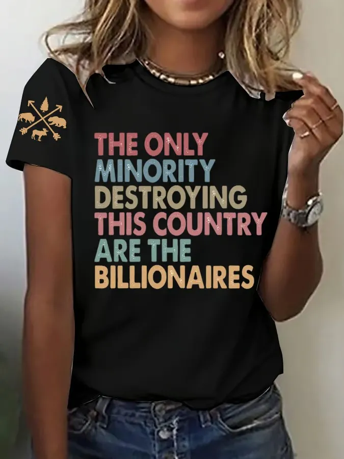 T-Shirt Women Women The Only Minority Destroying This Country Are Billionaire Printed T-Shirts
