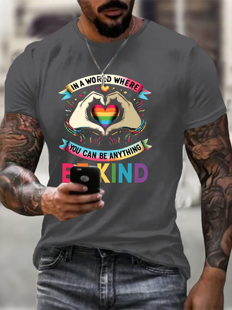 Men'S T-Shirt In A World Where You Can Be Anything Be Kind Gay Pride LGBT T Shirt
