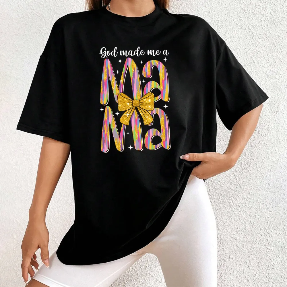 God Made Me A Mama Printed Round Neck Short Sleeve T-Shirt