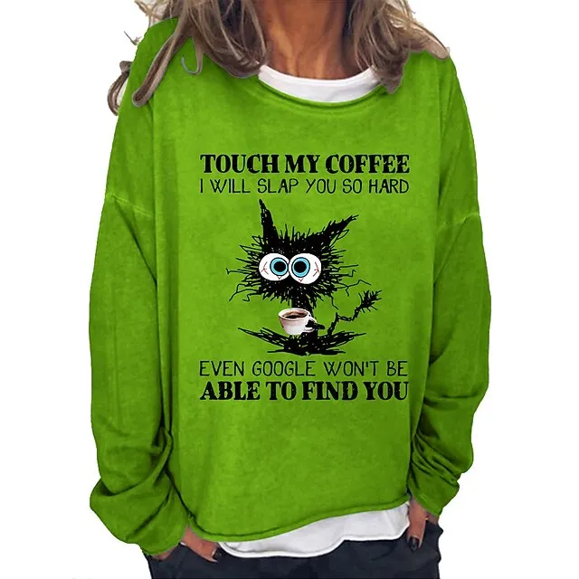 Women's Sweatshirt Pullover Cat Active Vintage Streetwear Print Pink Red Navy Blue touch my coffee i will slap you so hard even google won't be able to find you Loose Fit Daily Sports Round Neck Long