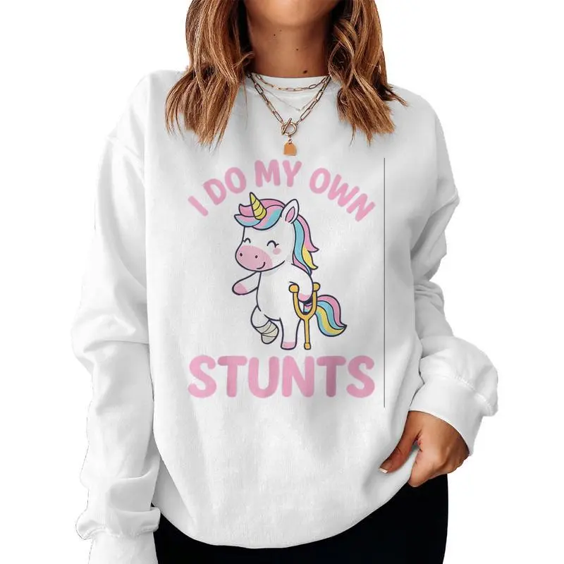 I Do My Own Stunts Girls Broken Leg Get Well Injury Unicorn Women Sweatshirt
