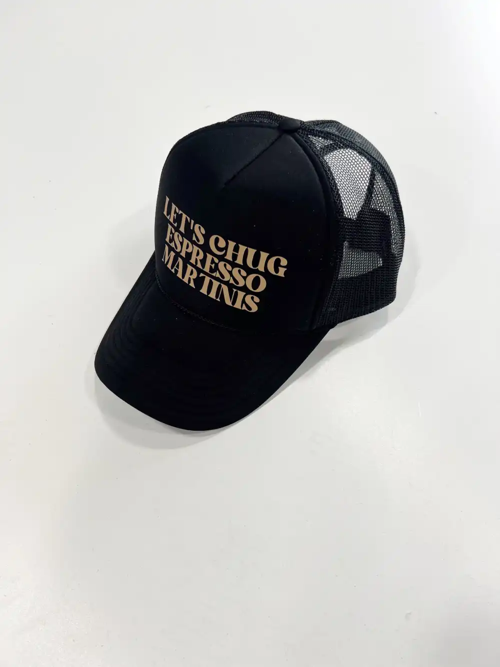 Let's Chug Espresso Martinis Trucker Hat