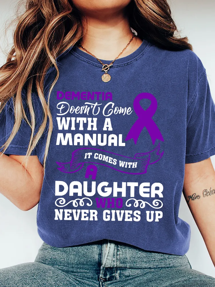 Women'S Dementia With A Manual Daughter Never Gives Up T-Shirt