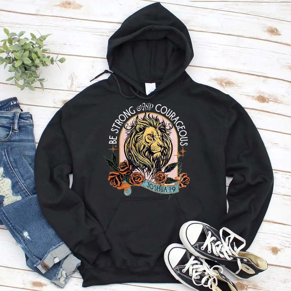 Be Strong And Courageous Christian Hoodie