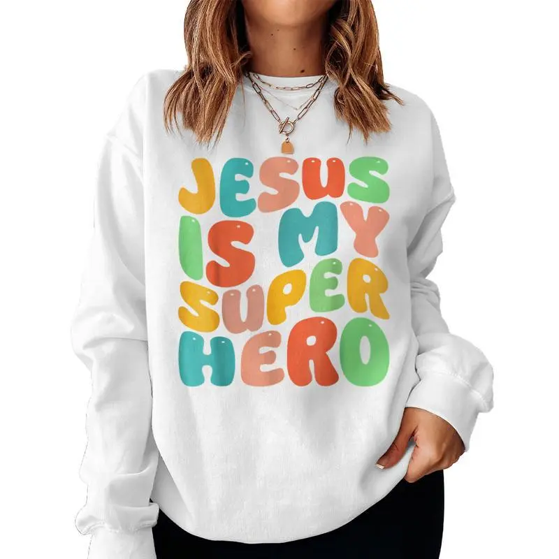 Jesus Is My Superhero Christian Religious Women Sweatshirt