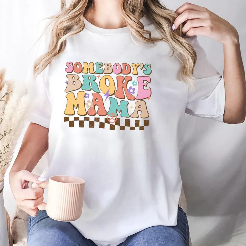 Somebody'S Broke Mama Printed Round Neck Short Sleeve T-Shirt