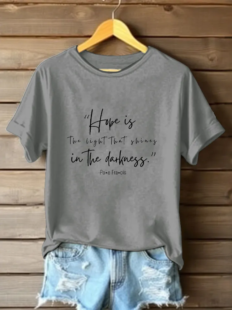 Women's Hope Is The Light That Shines In The Darkness Print Short Sleeve Round Neck Cotton T-Shirt