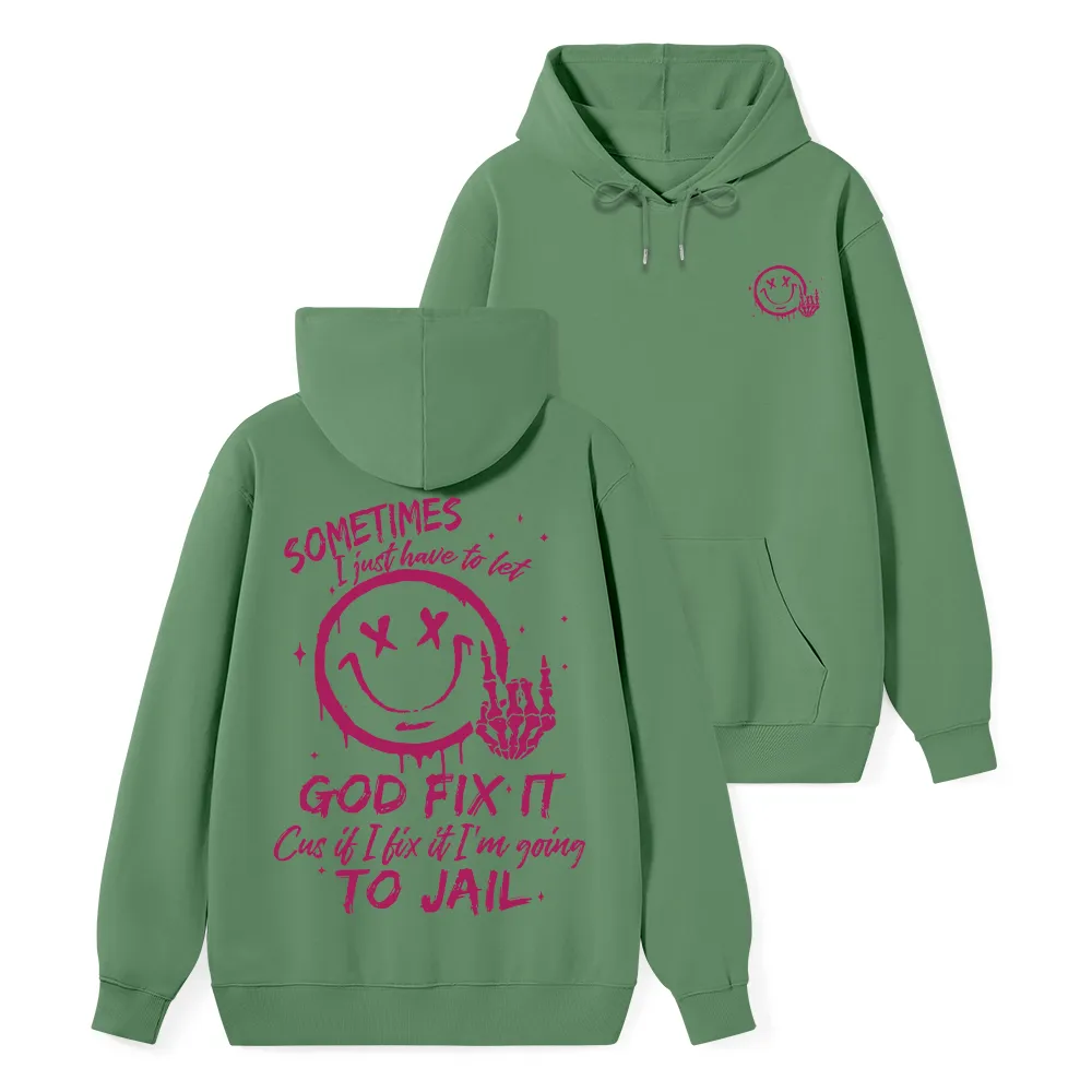 I Just Have To Let God Fix It Christian Classic Hoodie