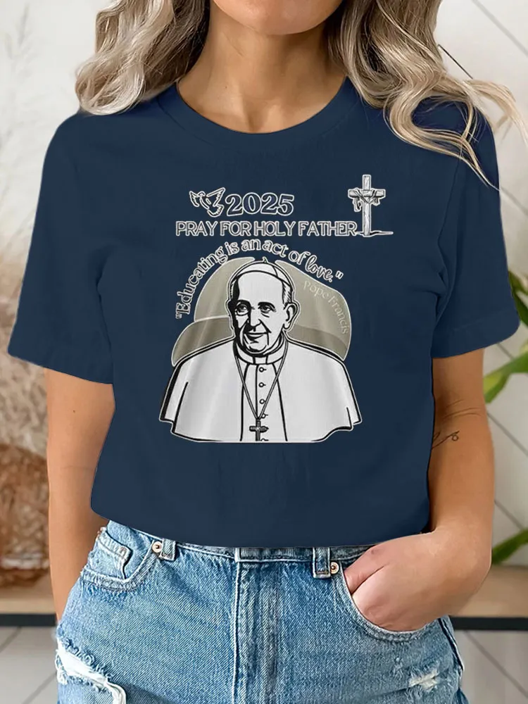 Women's Pray For Holy Father Educating Is An Act Of Loving 1936-2025 T-Shirt