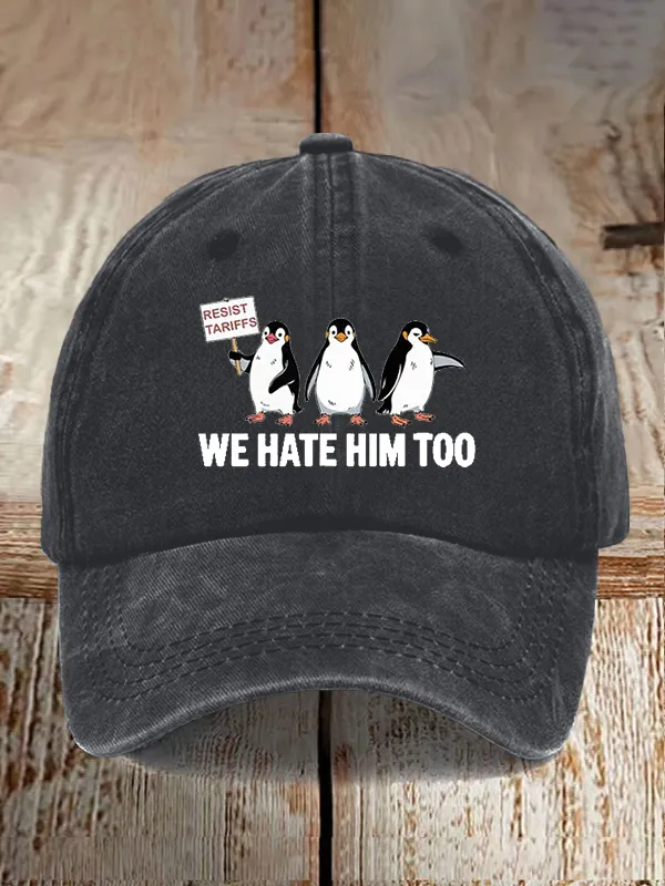 Unisex Penguin Boycott Tariffs We Hate Him Too Print Baseball Cap