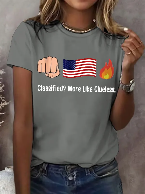 Retro Fist Flag Fire Classified? More Like Clueless Print T-Shirt