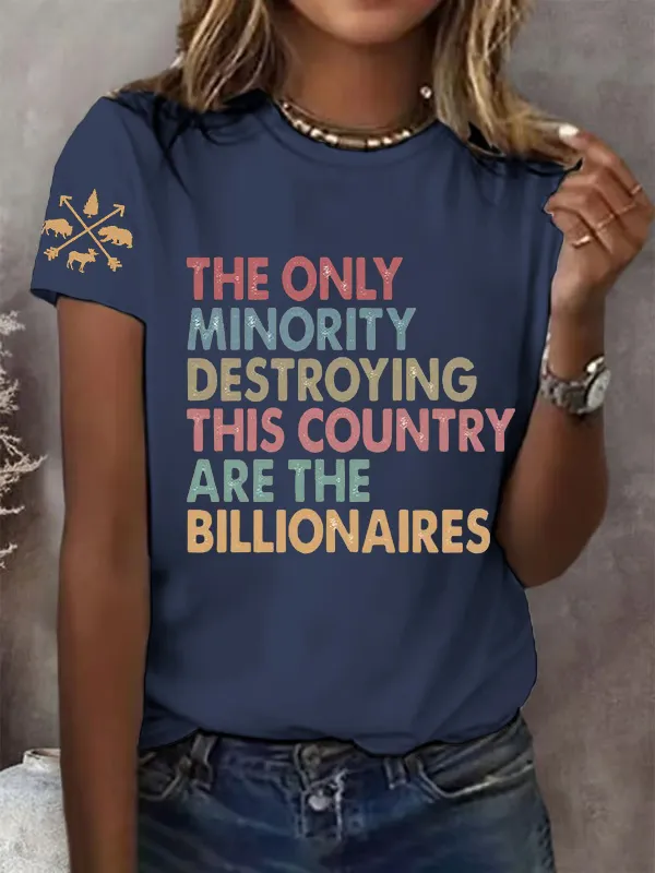 T-Shirt Women Women The Only Minority Destroying This Country Are Billionaire Printed T-Shirts