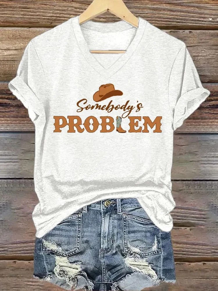 Women'S Somebody'S Problem V-Neck Short-Sleeved T-Shirt