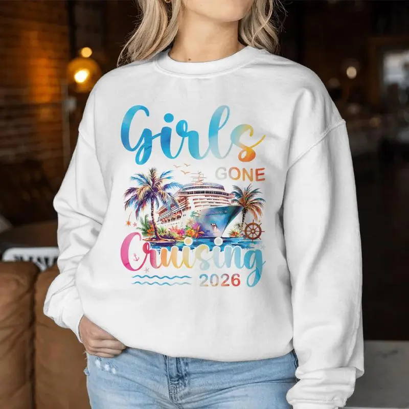 Girls Gone Cruising  Cruise Squad Girls Trip Vacation Women Sweatshirt