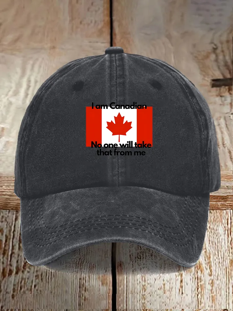 I Am Canadian No One Will Take That From Me Printed Baseball Caps