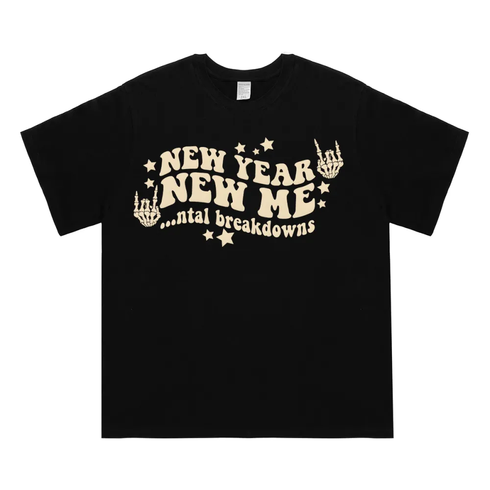 2025 New Year New Me Mental Breakdowns T-shirt
