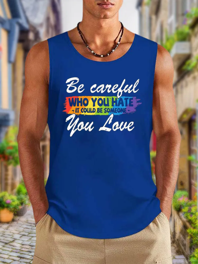 Men'S Vests LGBT Pride Be Careful Who You Hate Funny Quote