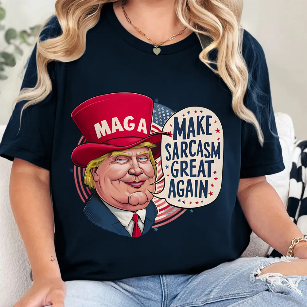 MAKE SARCASM GERAT AGAIN TEE