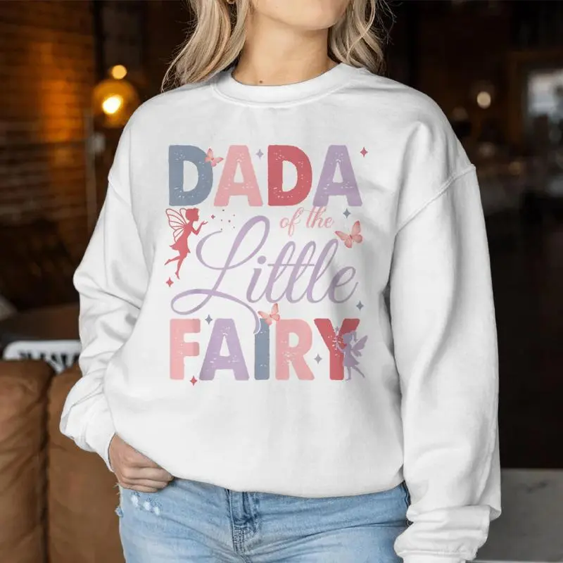 Dada Of The Little Fairy Birthday Girl Family Matching Dad Women Sweatshirt