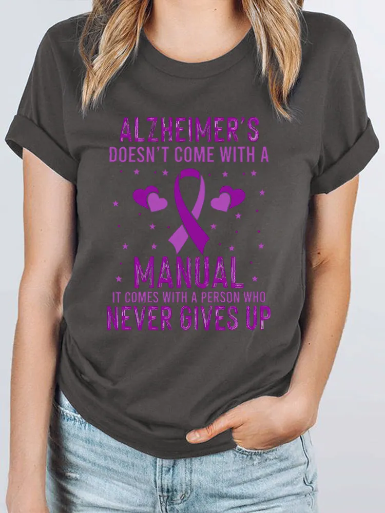 Alzheimer's Doesn't Come With A Manual It Comes With A Person Who Never Gives Up Women's T-Shirt