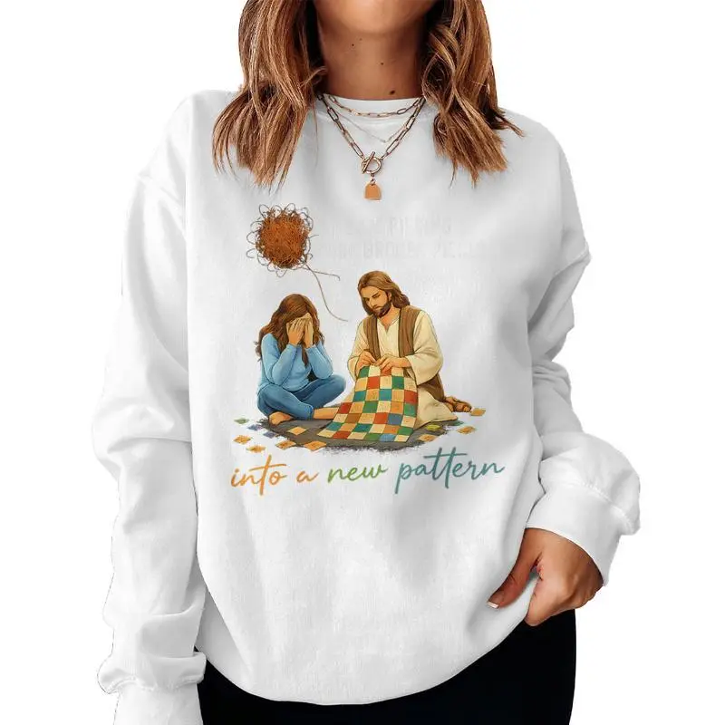 I Am Piecing Your Broken Pieces Into A New Pattern Christian Women Sweatshirt