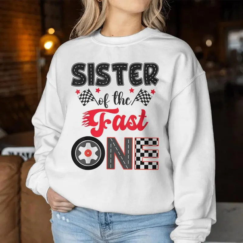 Sister Of The Fast One Car Racing Dad 1St Birthday Boy Women Sweatshirt
