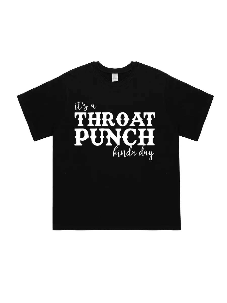 Throat Punch Kinda Day T-Shirt