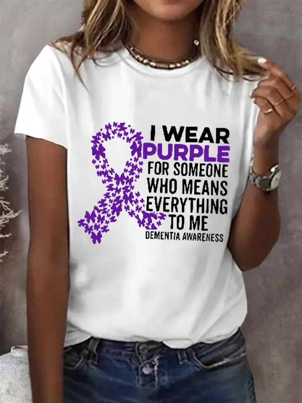I Wear Purple For Someone Dementia Awareness Print Casual T-Shirt