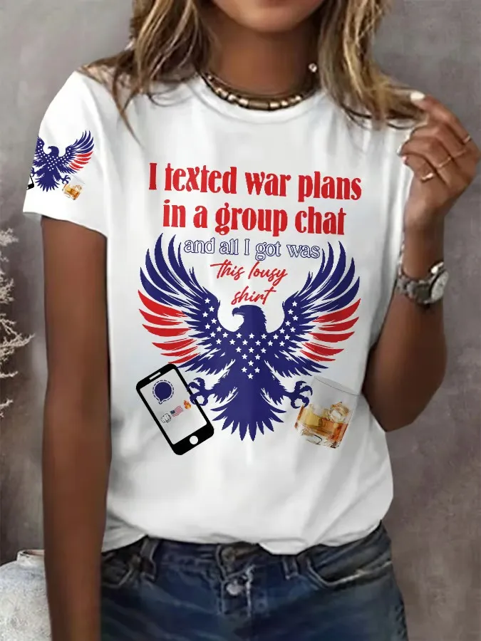 Retro I Texted War Plans In A Group Chat And All I Got Was This Lousy Shirt Print T-Shirt