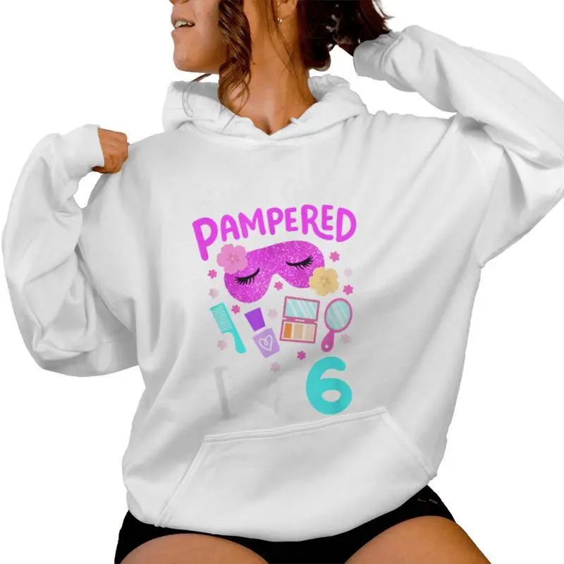 Spa Birthday Party Let's Get Pampered I'm 6 Girls 6Th Bday Women Hoodie