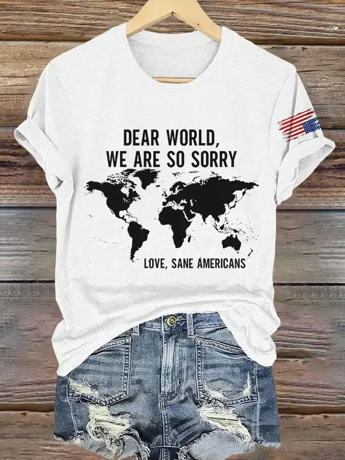 Women'S T-Shirt Retro Dear World We Are So Sorry Love Sane Americans Print T-Shirt