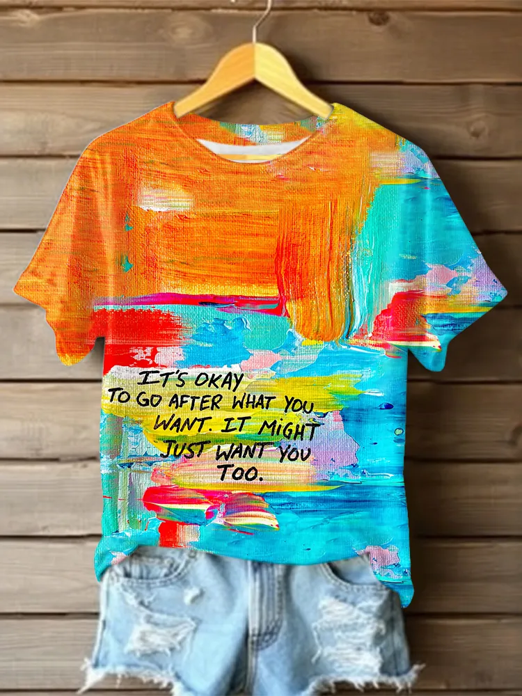 Women'S It'S Okay To Go After What You Want It Might Just Want You Too T-Shirt