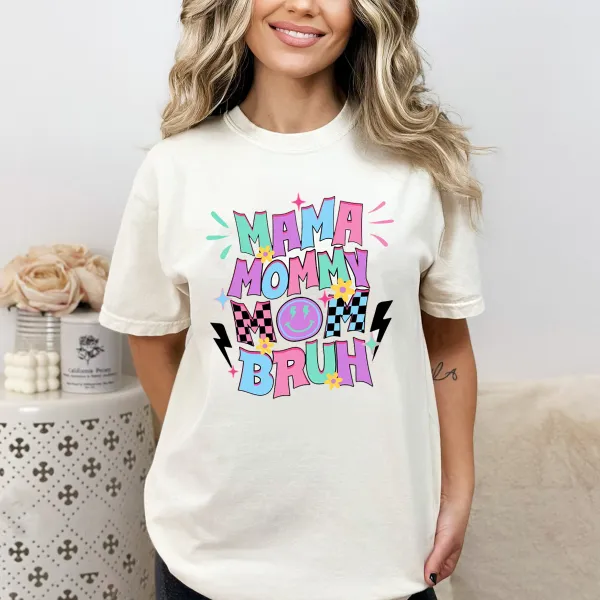 Mama Mommy Mom Bruh Printed Round Neck Short Sleeve T-Shirt