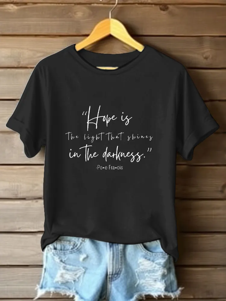 Women's Hope Is The Light That Shines In The Darkness Print Short Sleeve Round Neck Cotton T-Shirt
